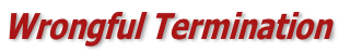 Wrongful Termination